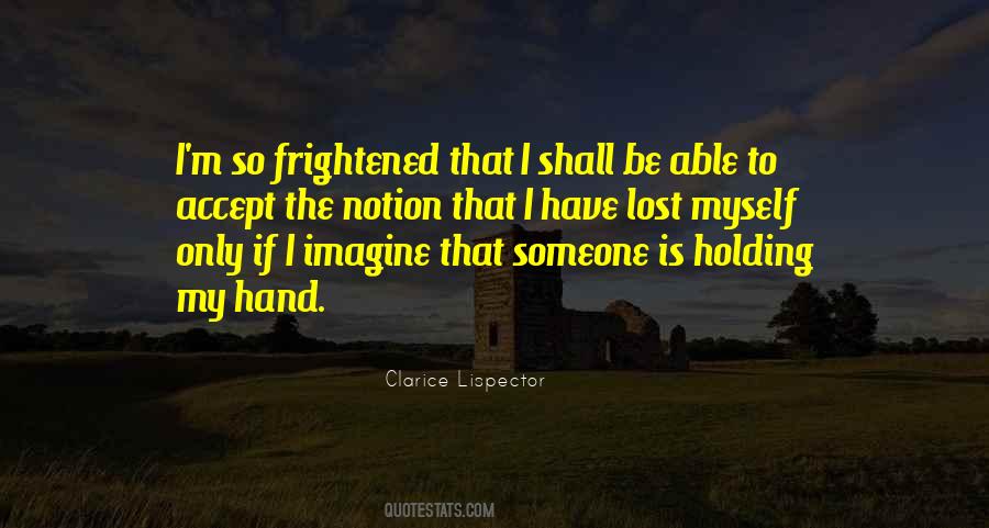 I Only Have Myself Quotes #884480
