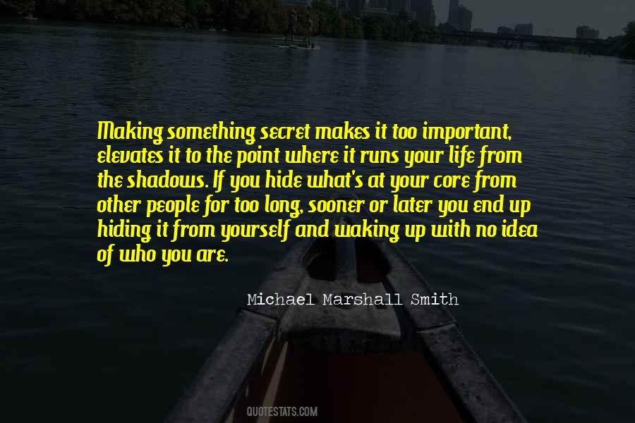 Hiding From Yourself Quotes #783221