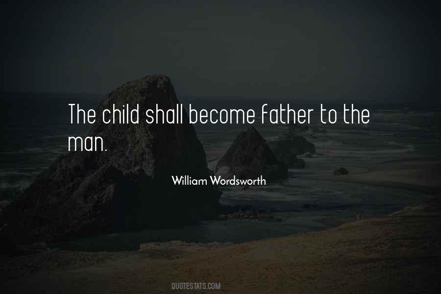 Child Is The Father Of Man Quotes #707120
