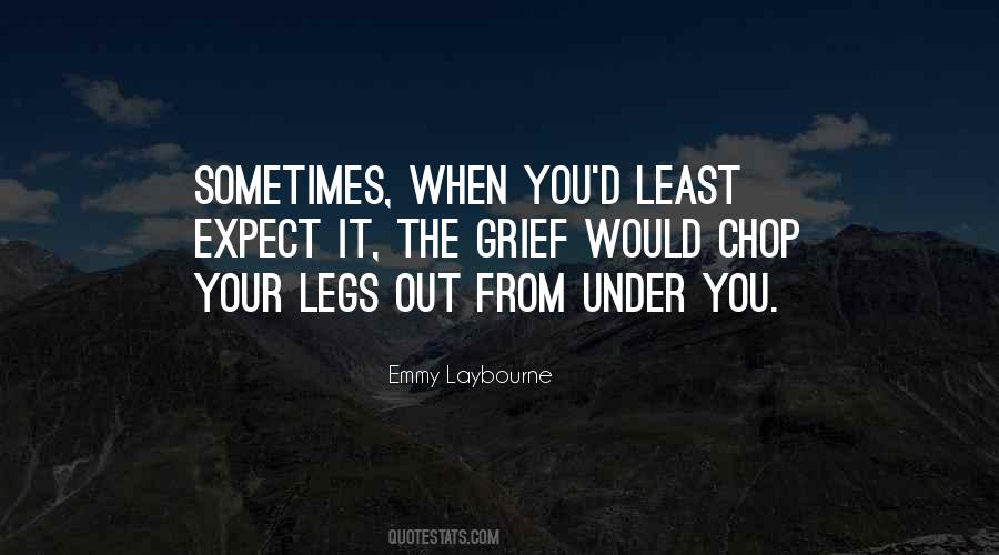 Legs Out Quotes #777109