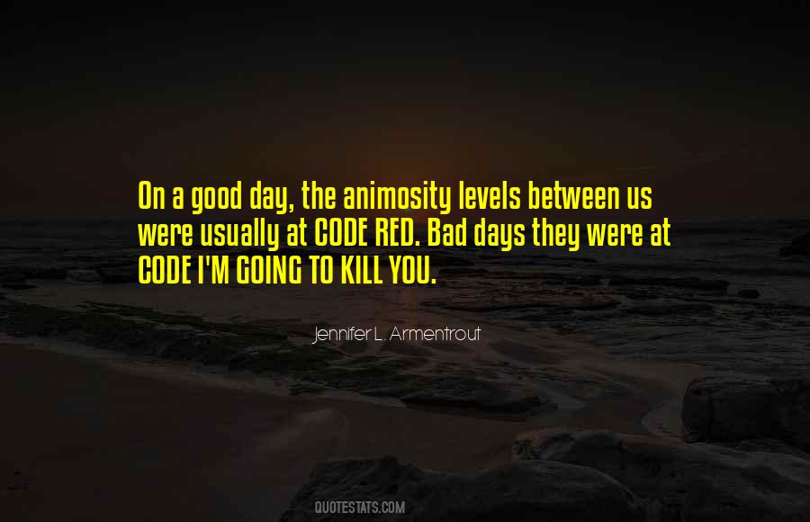 Bad Days Good Days Quotes #1230263