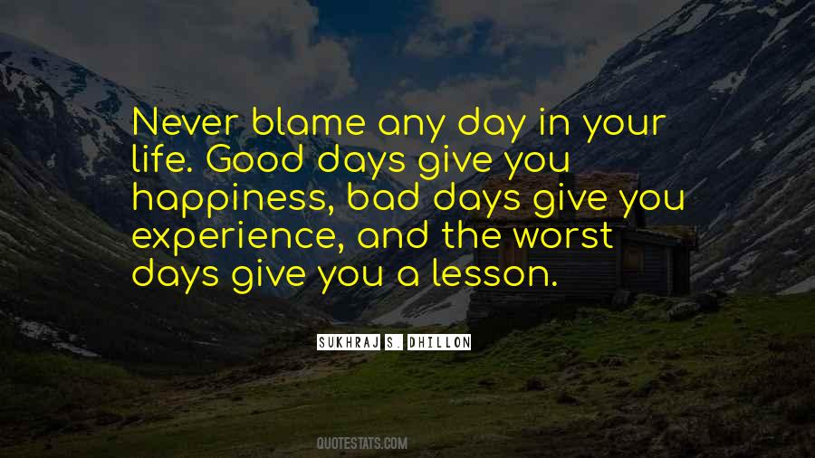 Bad Days Good Days Quotes #1659991