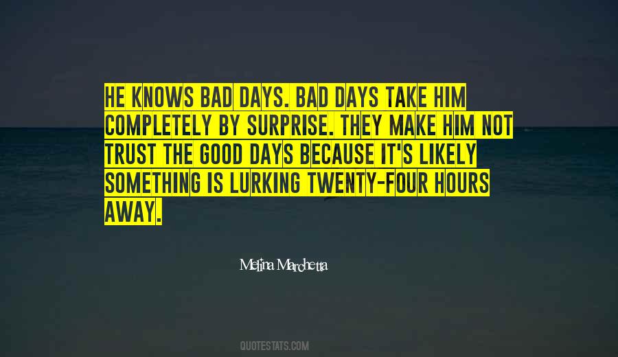 Bad Days Good Days Quotes #19907