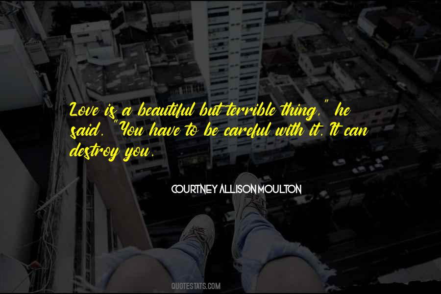 Love Can Be Beautiful Quotes #940128