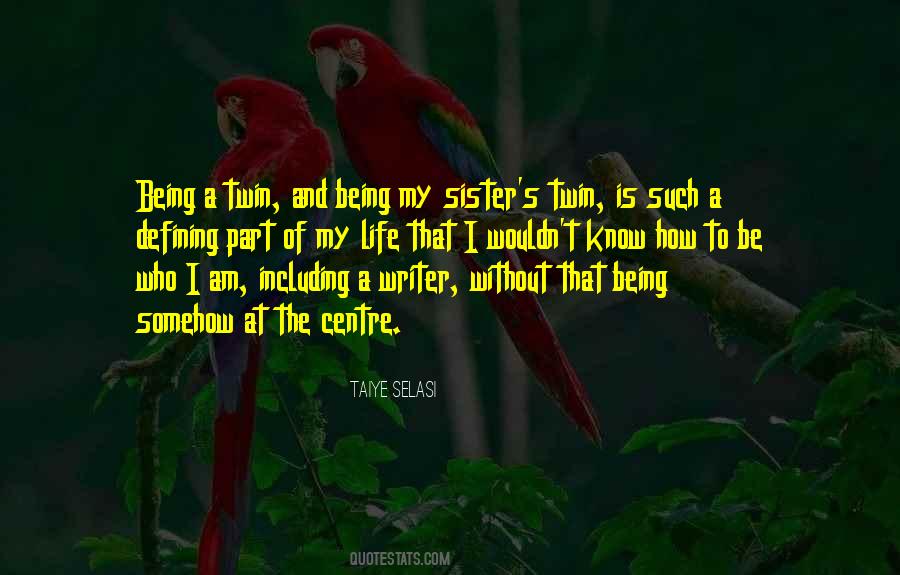 Being My Sister Quotes #917666