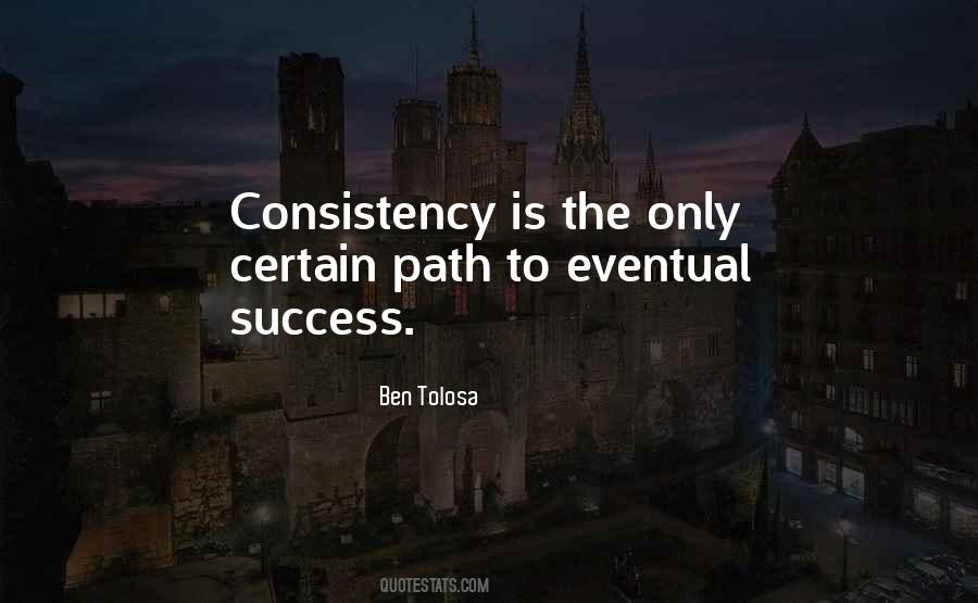 Consistency Success Quotes #485996