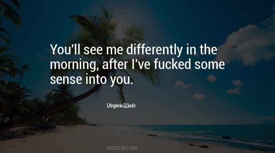 You Ll See Me Quotes #230836