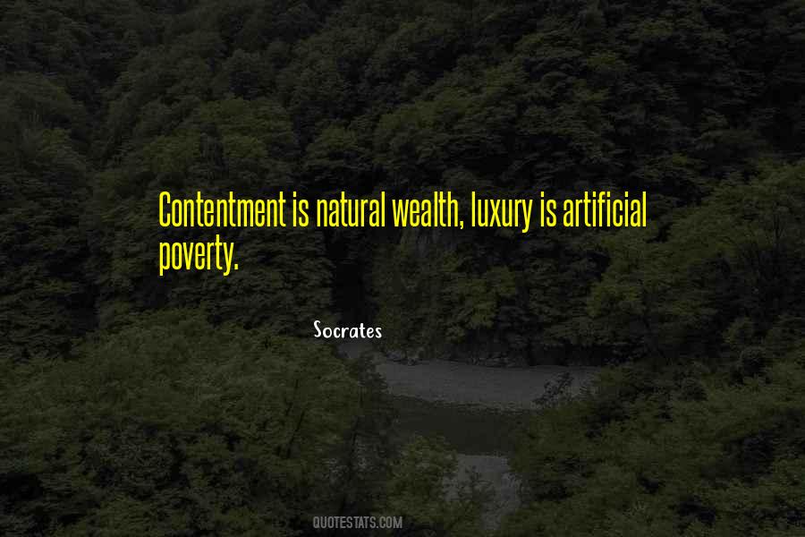 Contentment Is Natural Wealth Quotes #1355392