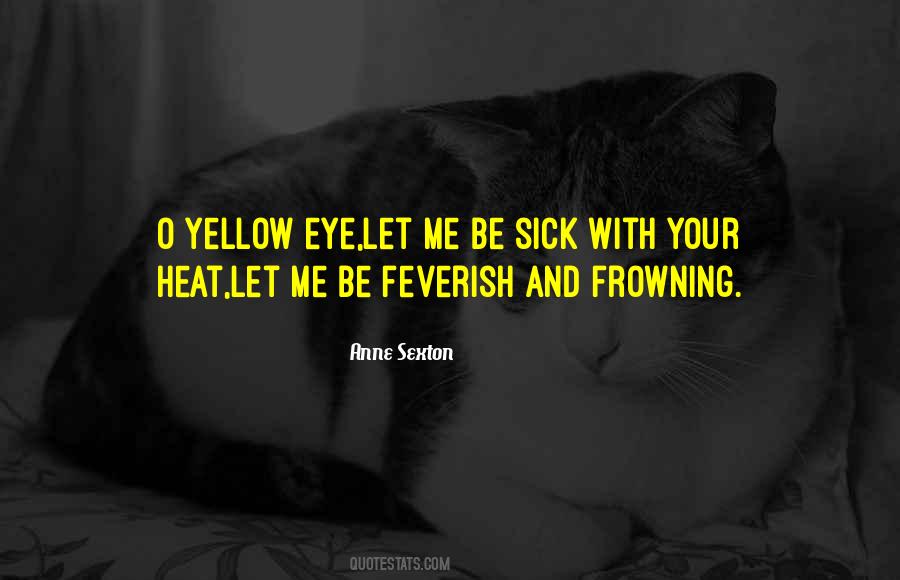 Yellow Eye Quotes #1808494