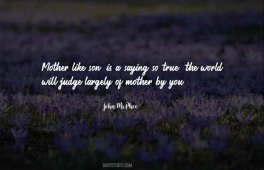 Son Like Mother Quotes #391317