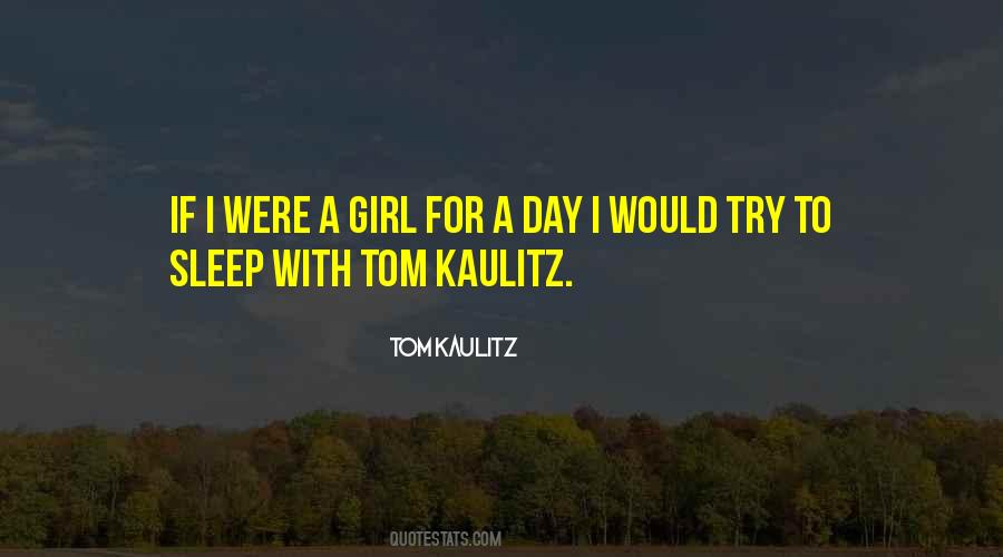 For A Girl Quotes #87634