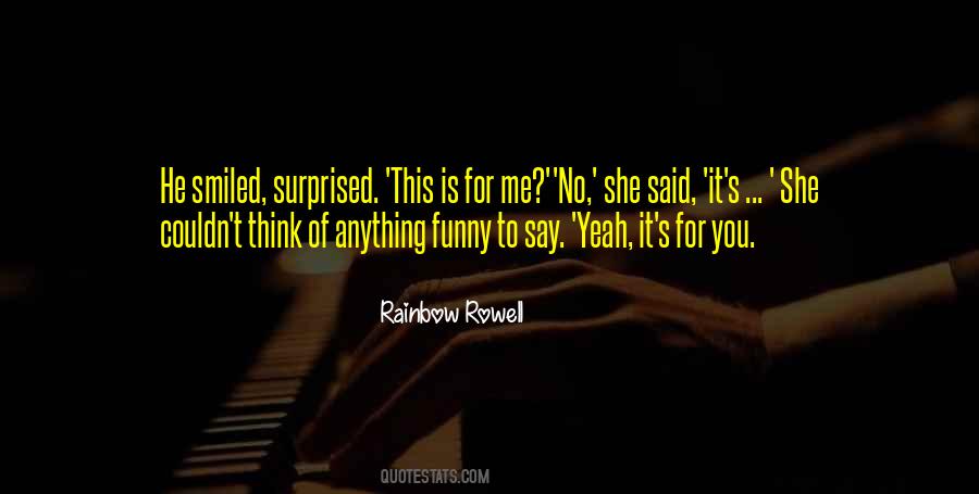 He Surprised Me Quotes #1285911