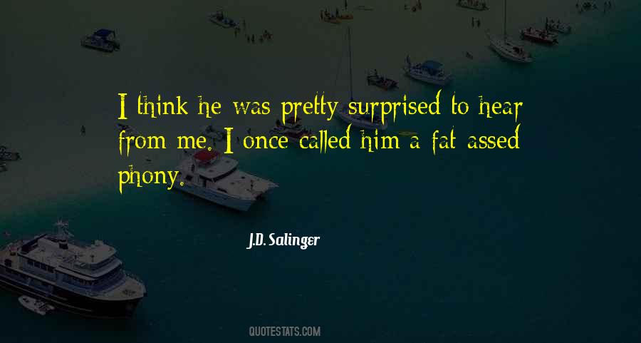 He Surprised Me Quotes #1436855