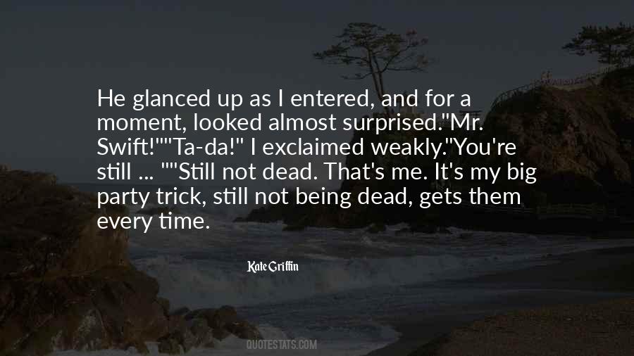 He Surprised Me Quotes #656404