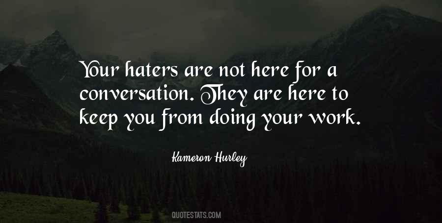 For All You Haters Quotes #127270