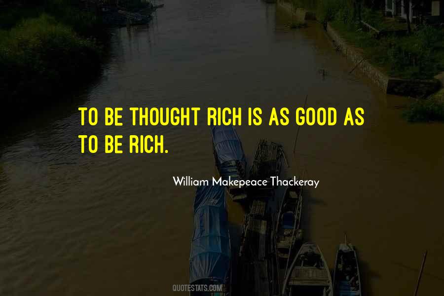 To Be Rich Quotes #1133578