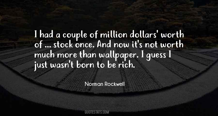 To Be Rich Quotes #1331211