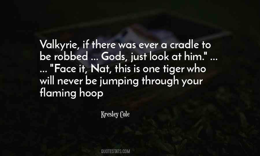Be A Tiger Quotes #1274694