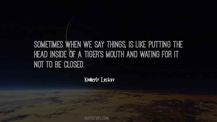 Be A Tiger Quotes #1553318