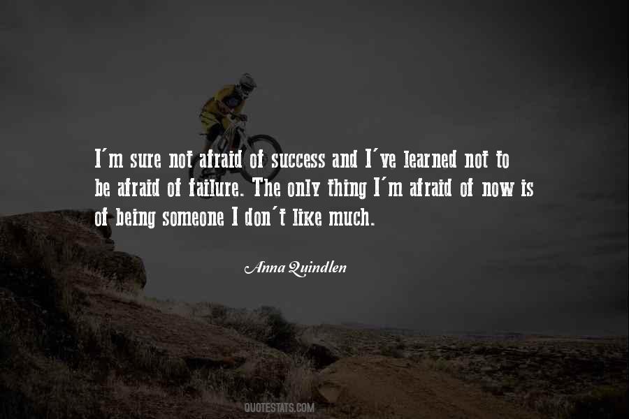 Not To Be Afraid Quotes #1044106