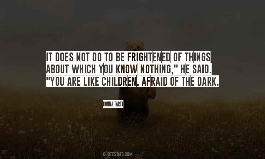 Not To Be Afraid Quotes #269322