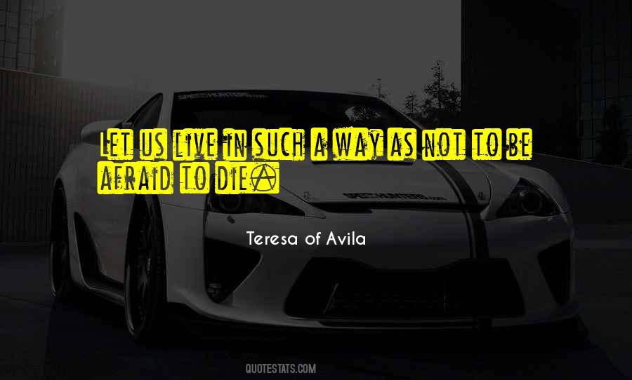 Not To Be Afraid Quotes #350543