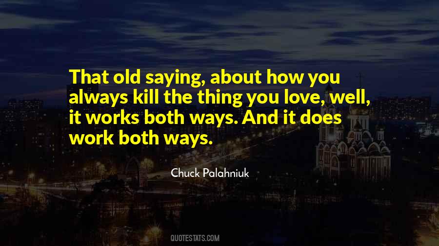 Quotes About Work Both Ways #606129