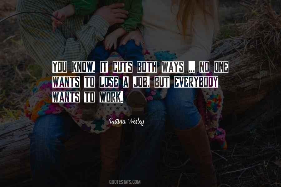 Quotes About Work Both Ways #951630