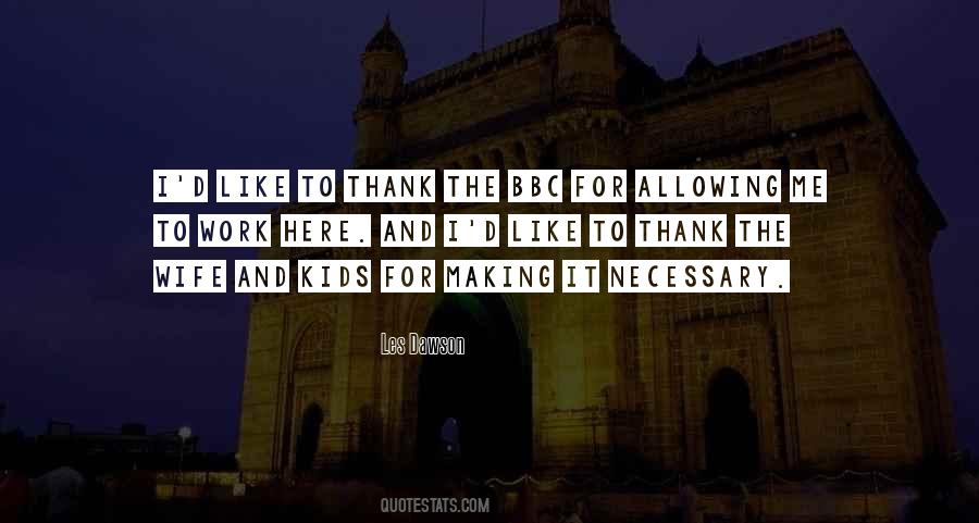 Thank You For Allowing Me To Quotes #514521