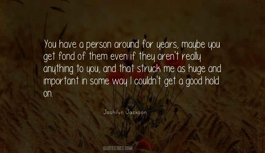 For Good Person Quotes #336809