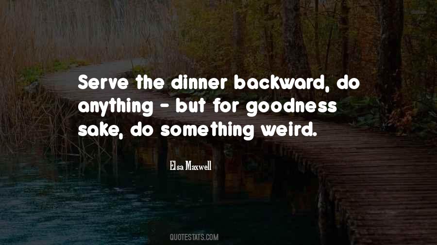 For Goodness Sake Quotes #1225908