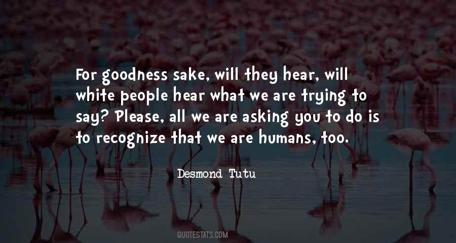 For Goodness Sake Quotes #1688870