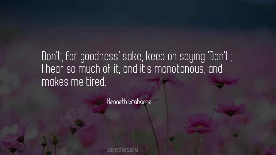 For Goodness Sake Quotes #1775282