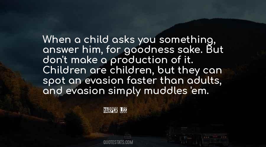 For Goodness Sake Quotes #444756