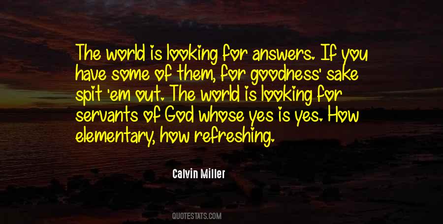 For Goodness Sake Quotes #758199