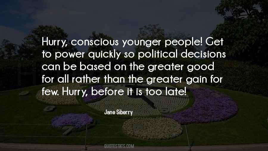 For Greater Good Quotes #911054