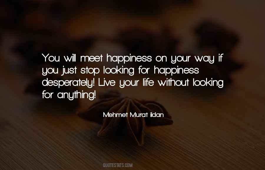 For Happiness Quotes #1038971
