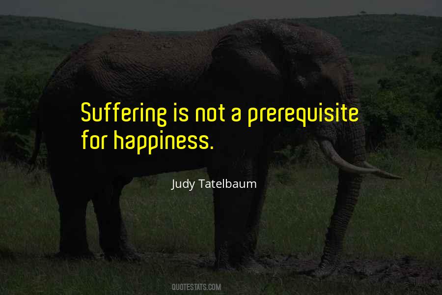 For Happiness Quotes #1048732