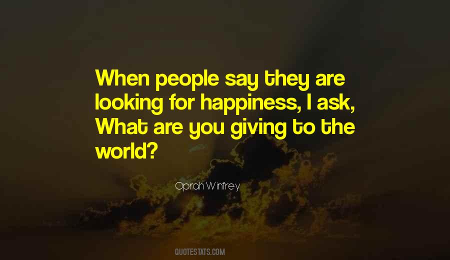 For Happiness Quotes #1448744