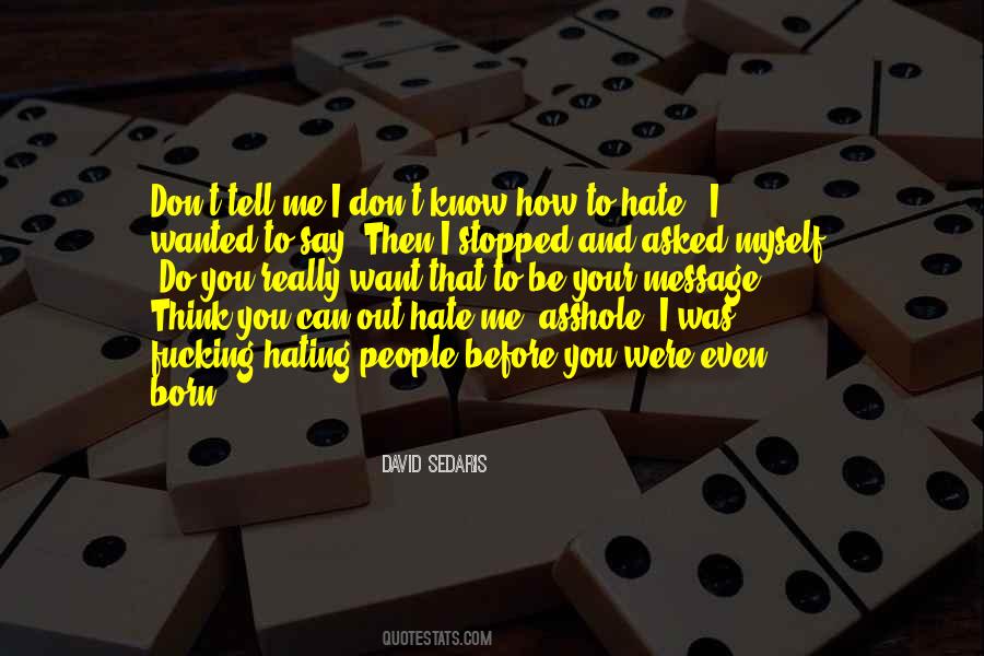 How Can I Hate You Quotes #1045811