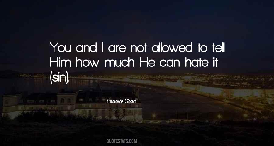 How Can I Hate You Quotes #1185554