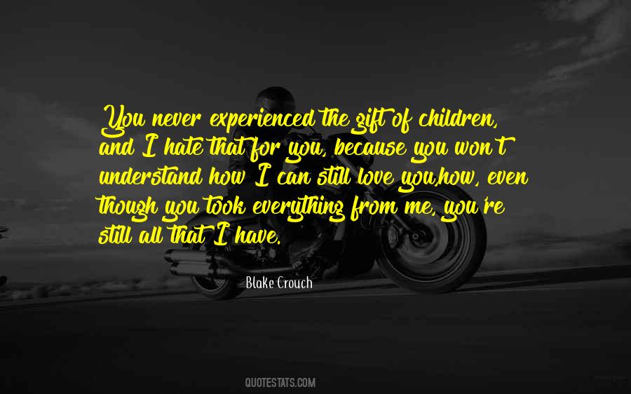 How Can I Hate You Quotes #1217185