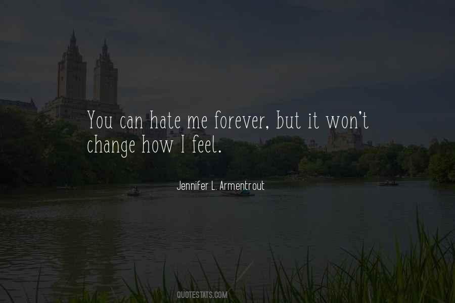 How Can I Hate You Quotes #12394