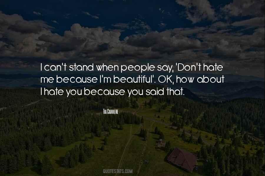 How Can I Hate You Quotes #1349852