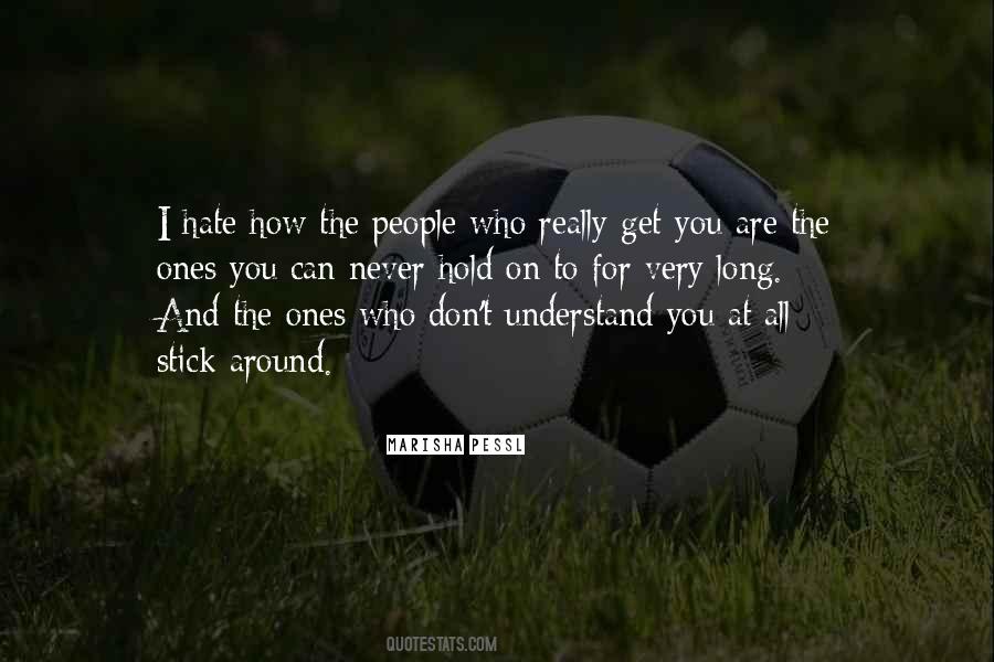 How Can I Hate You Quotes #1743606