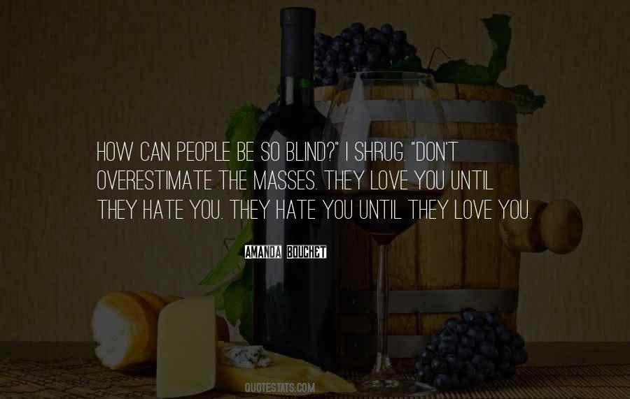 How Can I Hate You Quotes #1756002