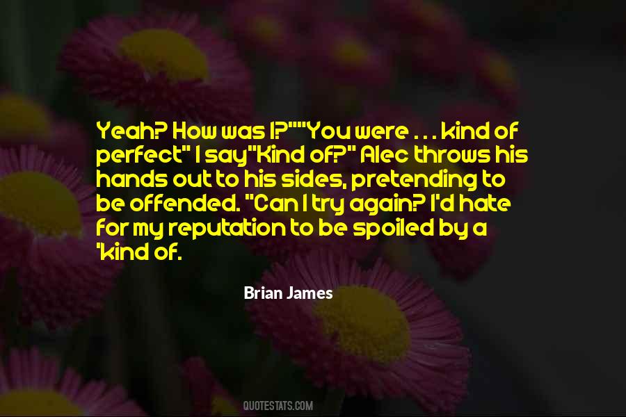 How Can I Hate You Quotes #277875