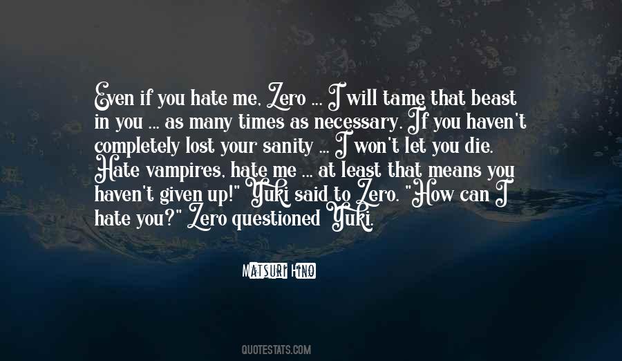 How Can I Hate You Quotes #846506