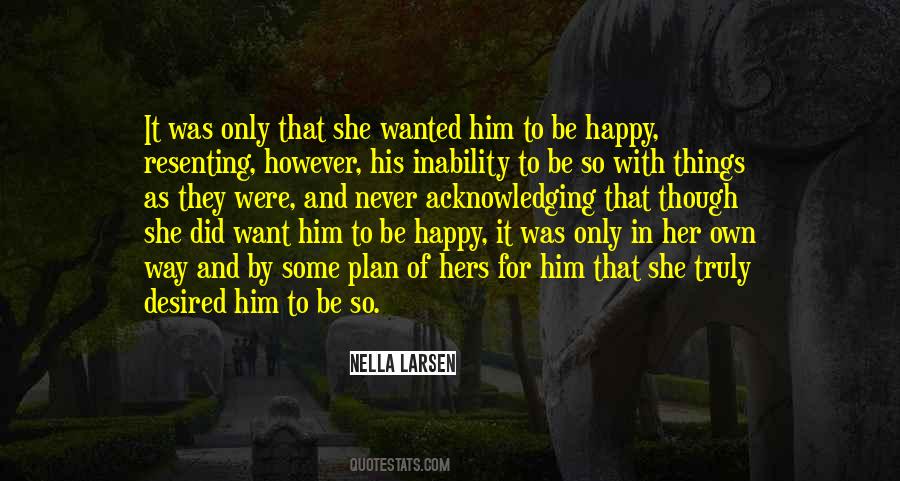 For His Happiness Quotes #374209