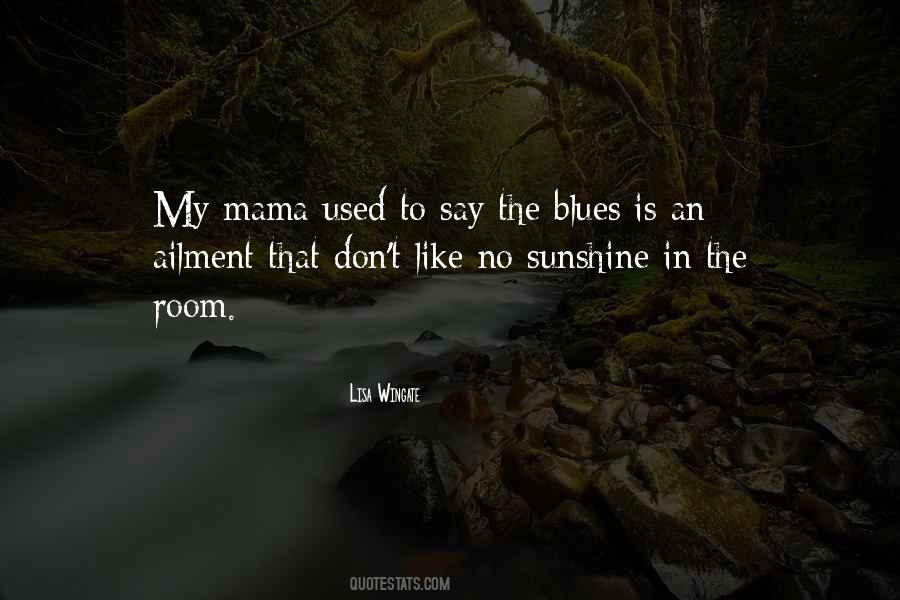 Mama Used To Say Quotes #1321930